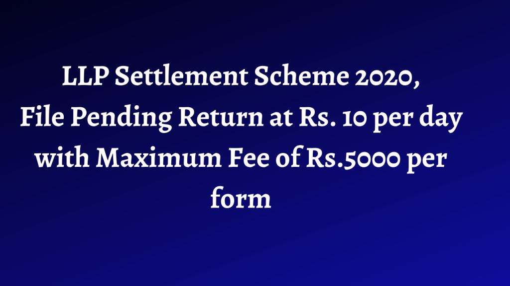 LLP Settlement Scheme 2020